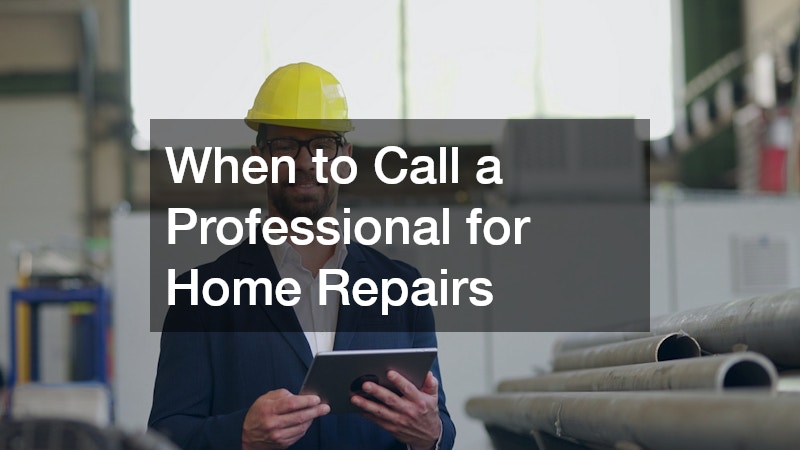 When to Call a Professional for Home Repairs